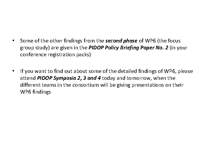  • Some of the other findings from the second phase of WP 6