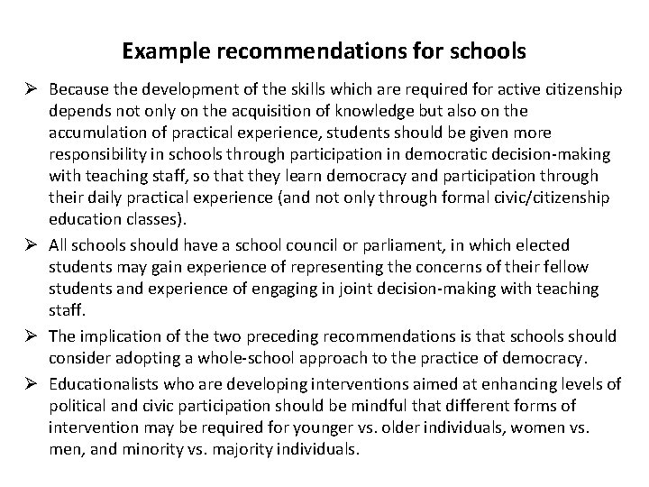 Example recommendations for schools Ø Because the development of the skills which are required