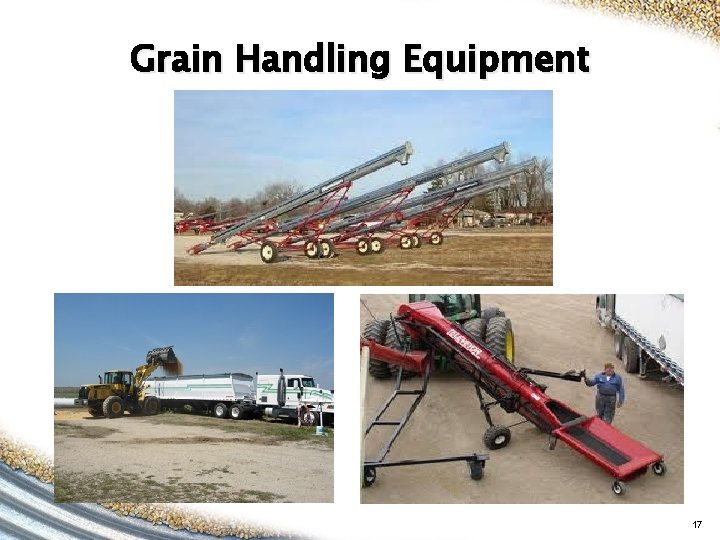 Grain Handling Equipment 17 Grain Handling Equipment 17