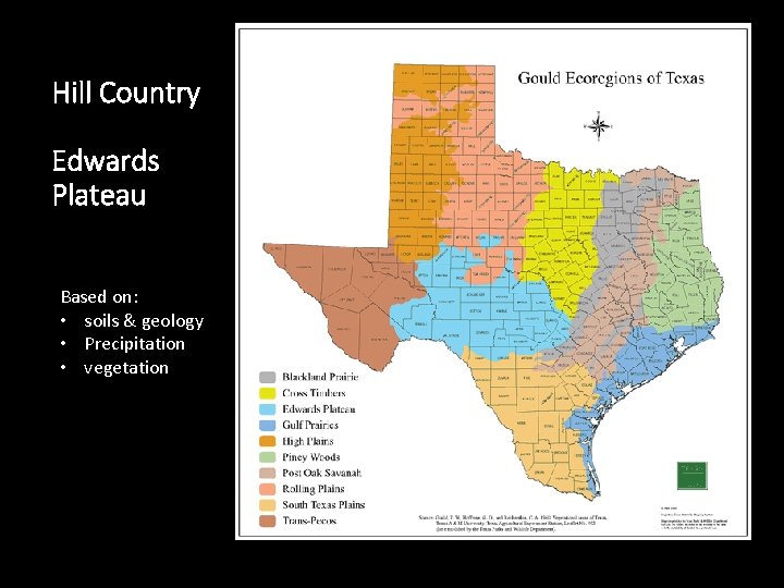 Hill Country Edwards Plateau Based on: • soils & geology • Precipitation • vegetation