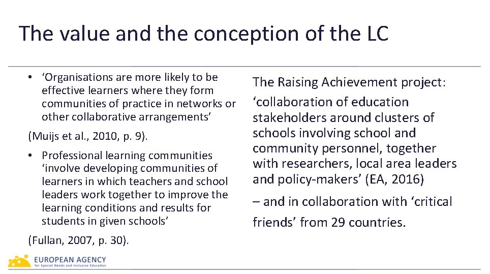The value and the conception of the LC • ‘Organisations are more likely to