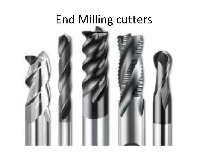 End Milling cutters 