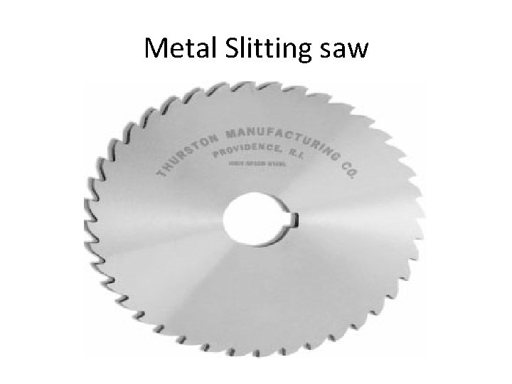 Metal Slitting saw 
