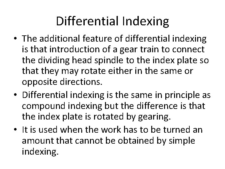 Differential Indexing • The additional feature of differential indexing is that introduction of a
