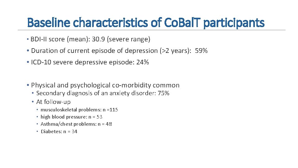 Baseline characteristics of Co. Bal. T participants • BDI-II score (mean): 30. 9 (severe