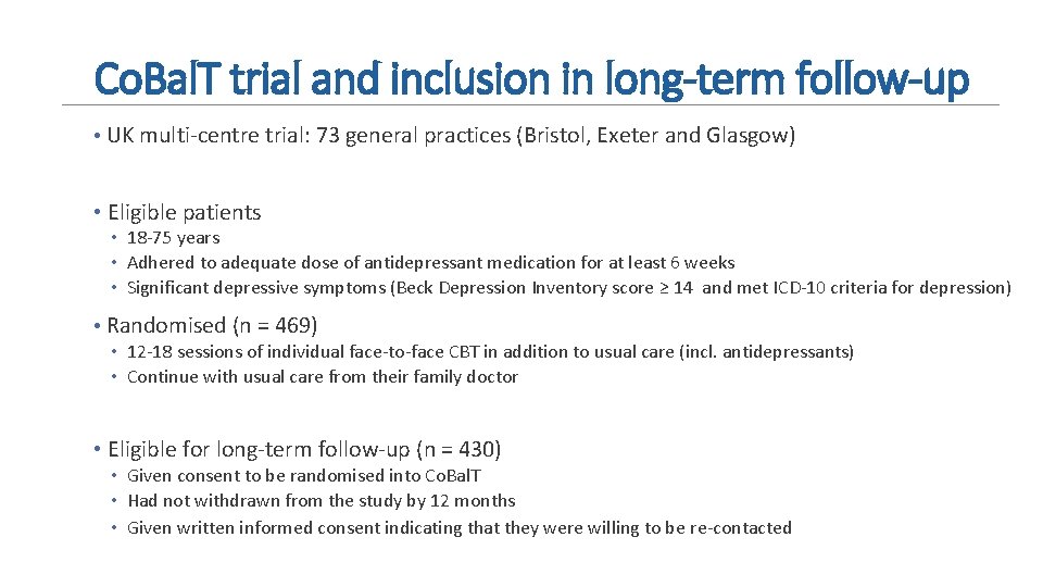 Co. Bal. T trial and inclusion in long-term follow-up • UK multi-centre trial: 73