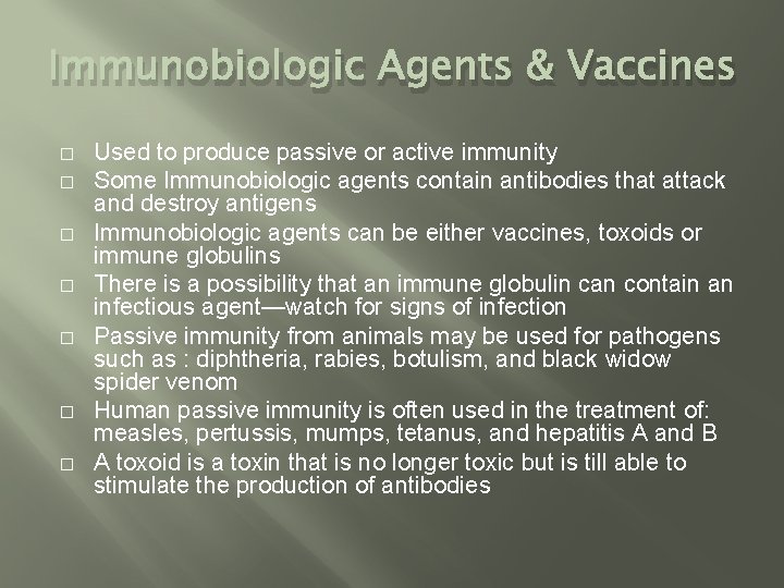 Immunobiologic Agents & Vaccines � � � � Used to produce passive or active Immunobiologic Agents & Vaccines � � � � Used to produce passive or active