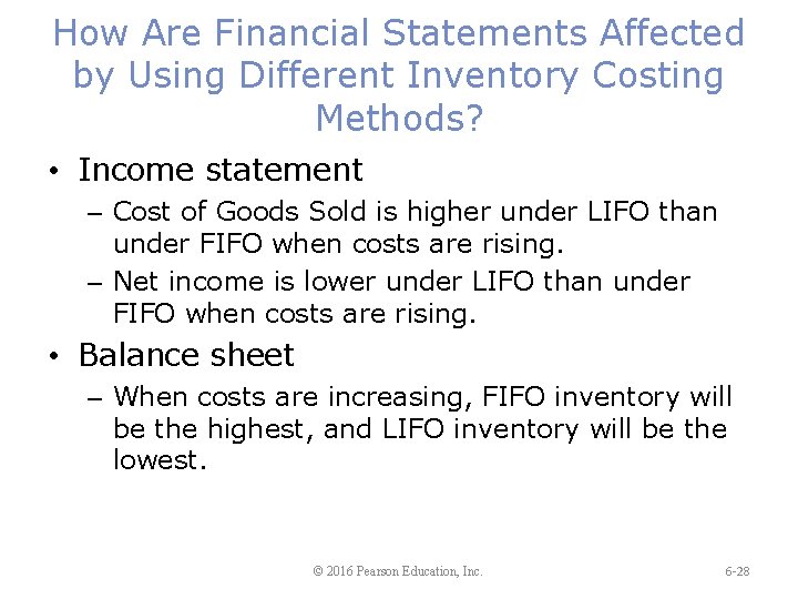 How Are Financial Statements Affected by Using Different Inventory Costing Methods? • Income statement
