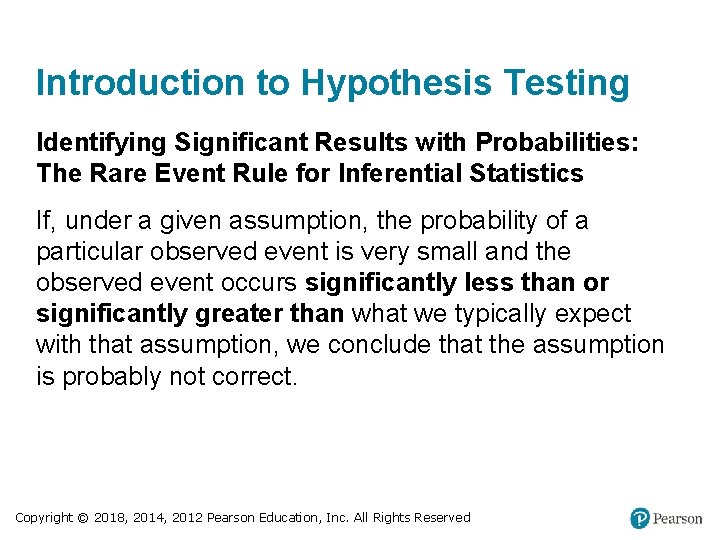 Introduction to Hypothesis Testing Identifying Significant Results with Probabilities: The Rare Event Rule for