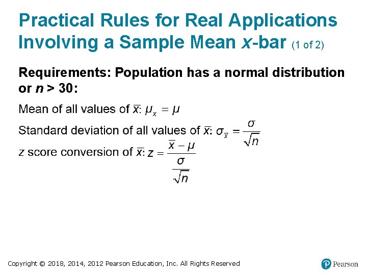 Practical Rules for Real Applications Involving a Sample Mean x-bar (1 of 2) Requirements: