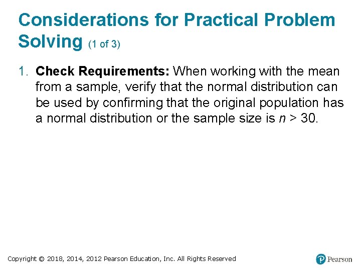 Considerations for Practical Problem Solving (1 of 3) 1. Check Requirements: When working with