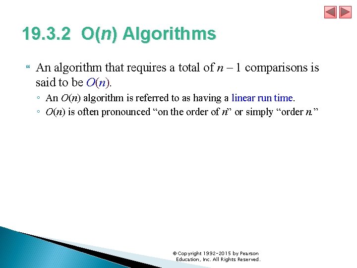 19. 3. 2 O(n) Algorithms An algorithm that requires a total of n –
