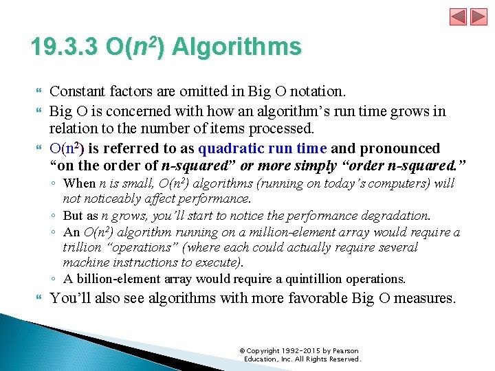 19. 3. 3 O(n 2) Algorithms Constant factors are omitted in Big O notation.