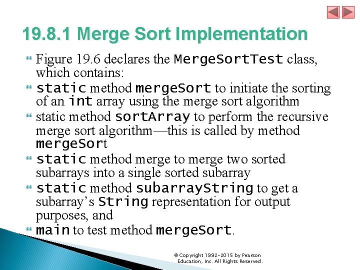 19. 8. 1 Merge Sort Implementation Figure 19. 6 declares the Merge. Sort. Test
