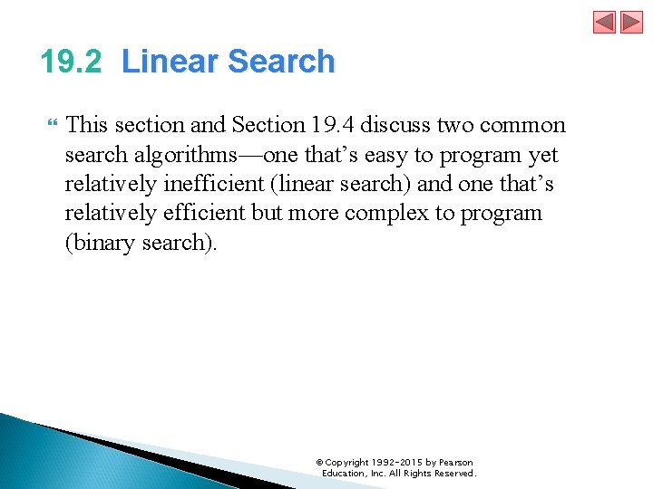 19. 2 Linear Search This section and Section 19. 4 discuss two common search