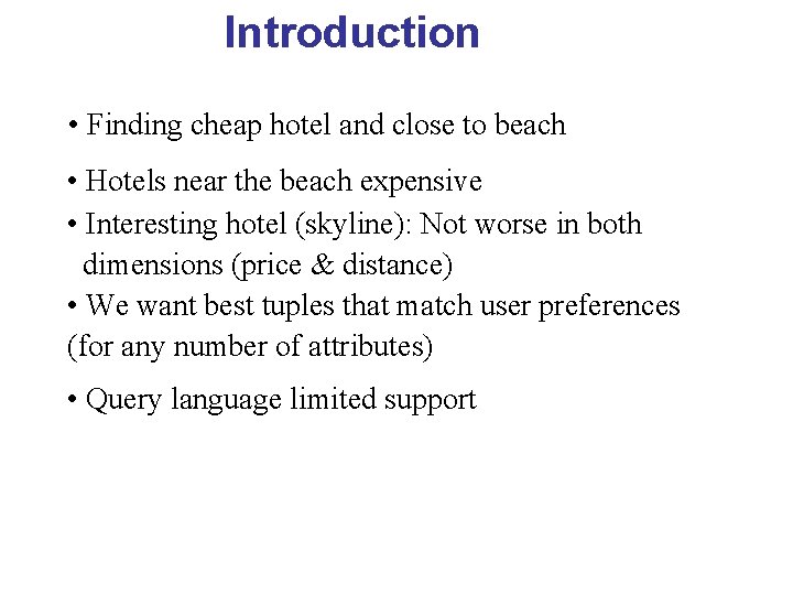 Introduction • Finding cheap hotel and close to beach • Hotels near the beach