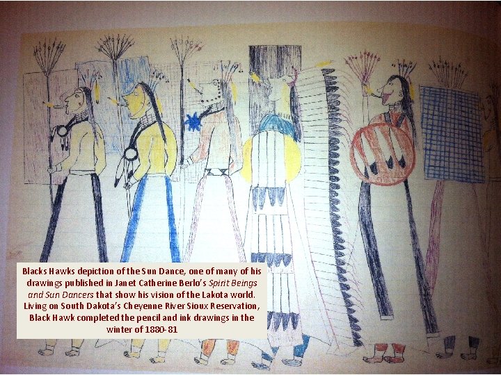 Blacks Hawks depiction of the Sun Dance, one of many of his drawings published