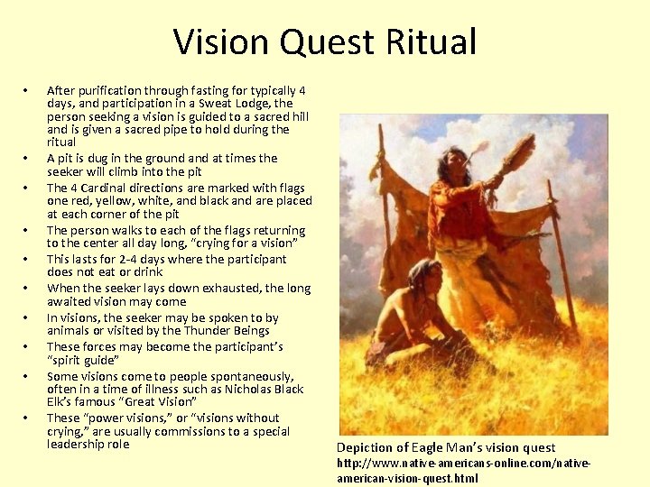 Vision Quest Ritual • • • After purification through fasting for typically 4 days,