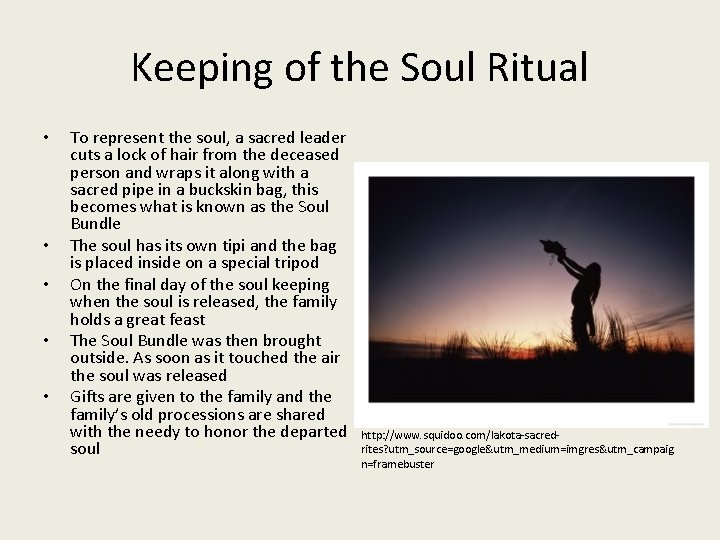 Keeping of the Soul Ritual • • • To represent the soul, a sacred