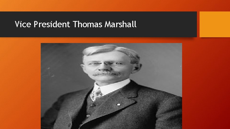 Vice President Thomas Marshall 