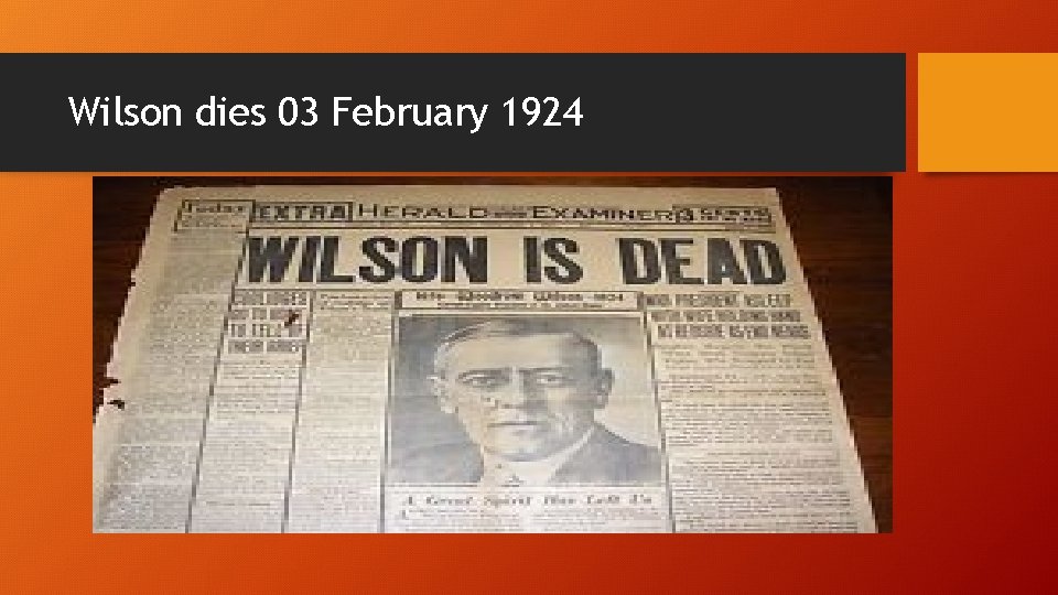 Wilson dies 03 February 1924 
