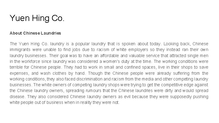 Yuen Hing Co. About Chinese Laundries The Yuen Hing Co. laundry is a popular