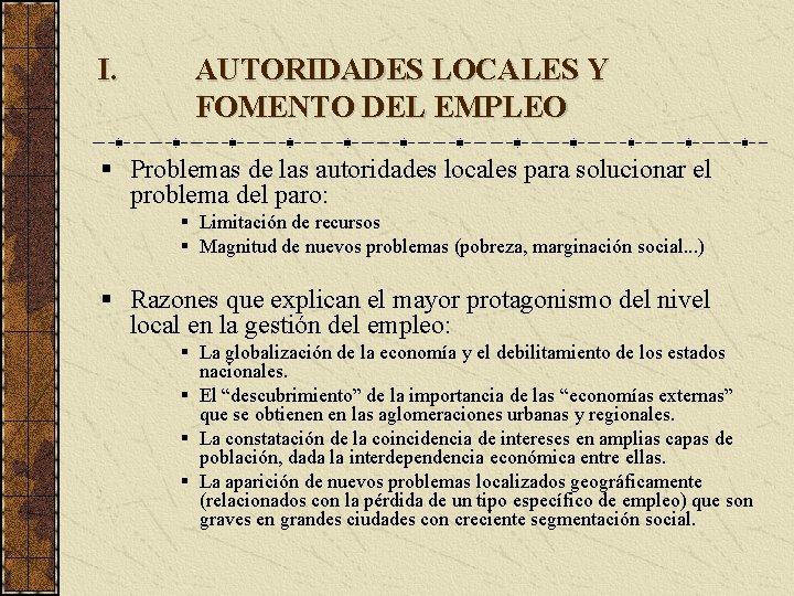 I. AUTORIDADES LOCALES Y FOMENTO DEL EMPLEO Problemas de las autoridades locales para solucionar