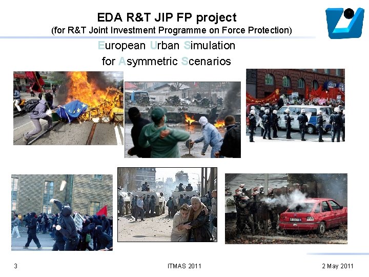 EDA R&T JIP FP project (for R&T Joint Investment Programme on Force Protection) European