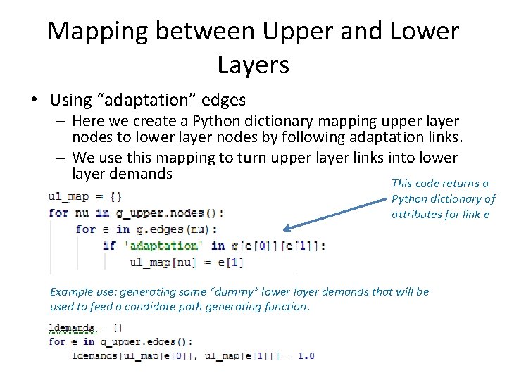 Mapping between Upper and Lower Layers • Using “adaptation” edges – Here we create
