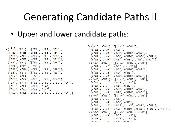 Generating Candidate Paths II • Upper and lower candidate paths: 