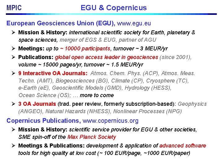 MPIC EGU & Copernicus European Geosciences Union (EGU), www. egu. eu Ø Mission &