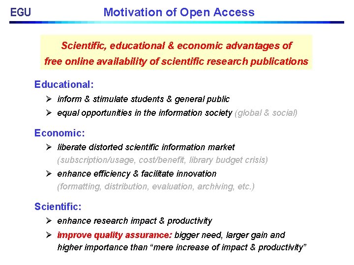 EGU Motivation of Open Access Scientific, educational & economic advantages of free online availability