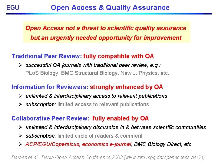 EGU Open Access & Quality Assurance Open Access not a threat to scientific quality