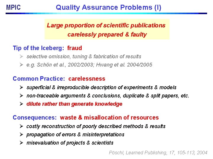 MPIC Quality Assurance Problems (I) Large proportion of scientific publications carelessly prepared & faulty