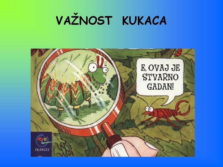 VAŽNOST KUKACA 