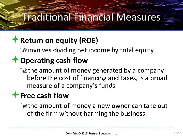 Traditional Financial Measures ªReturn on equity (ROE) 9 involves dividing net income by total Traditional Financial Measures ªReturn on equity (ROE) 9 involves dividing net income by total