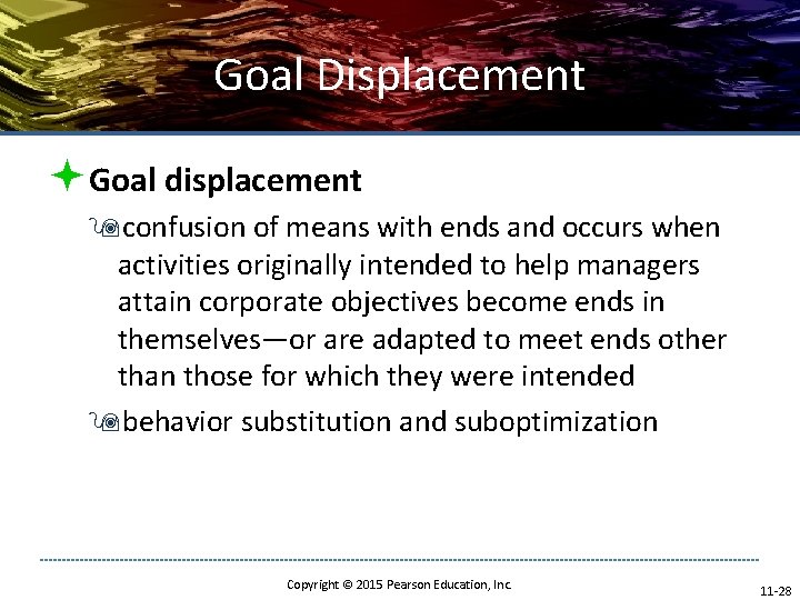 Goal Displacement ªGoal displacement 9 confusion of means with ends and occurs when activities Goal Displacement ªGoal displacement 9 confusion of means with ends and occurs when activities