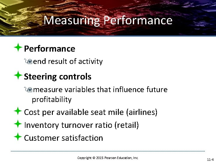 Measuring Performance ªPerformance 9 end result of activity ªSteering controls 9 measure variables that Measuring Performance ªPerformance 9 end result of activity ªSteering controls 9 measure variables that