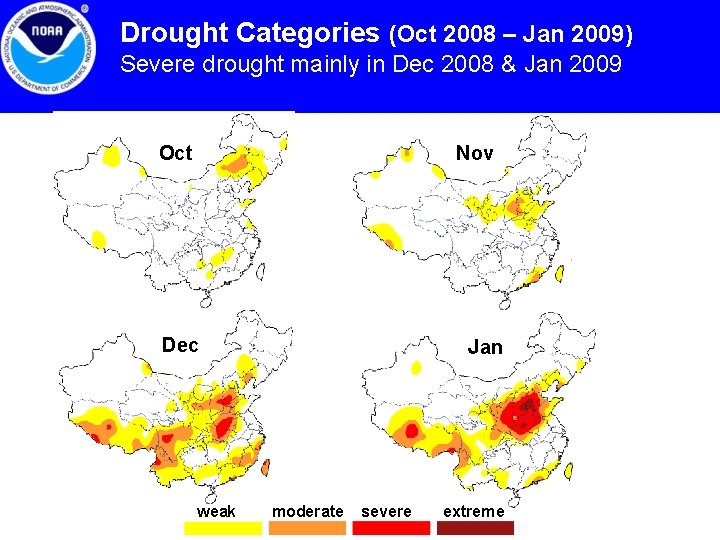 Drought Categories (Oct 2008 – Jan 2009) Severe drought mainly in Dec 2008 &