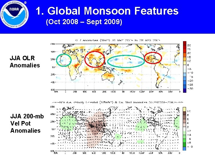 1. Global Monsoon Features (Oct 2008 – Sept 2009) JJA OLR Anomalies JJA 200