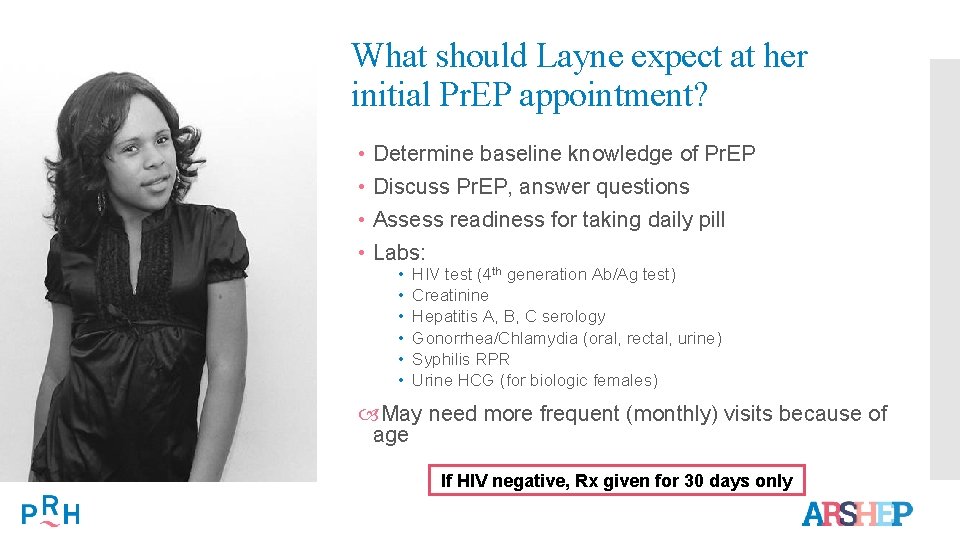 What should Layne expect at her initial Pr. EP appointment? • Determine baseline knowledge