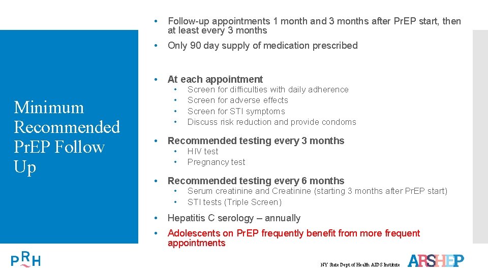 Minimum Recommended Pr. EP Follow Up • Follow-up appointments 1 month and 3 months