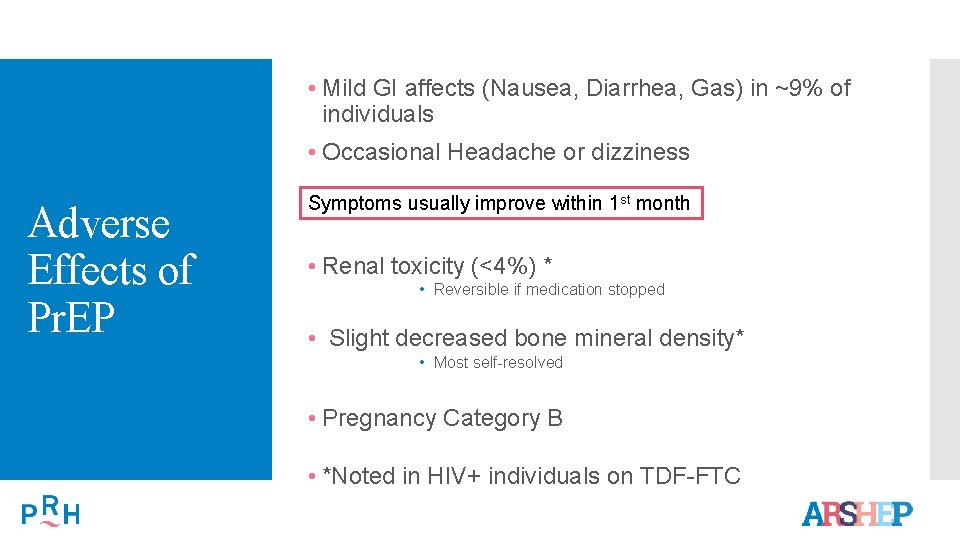  • Mild GI affects (Nausea, Diarrhea, Gas) in ~9% of individuals • Occasional