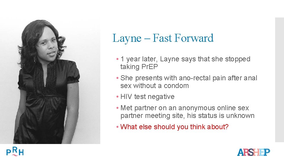 Layne – Fast Forward • 1 year later, Layne says that she stopped taking