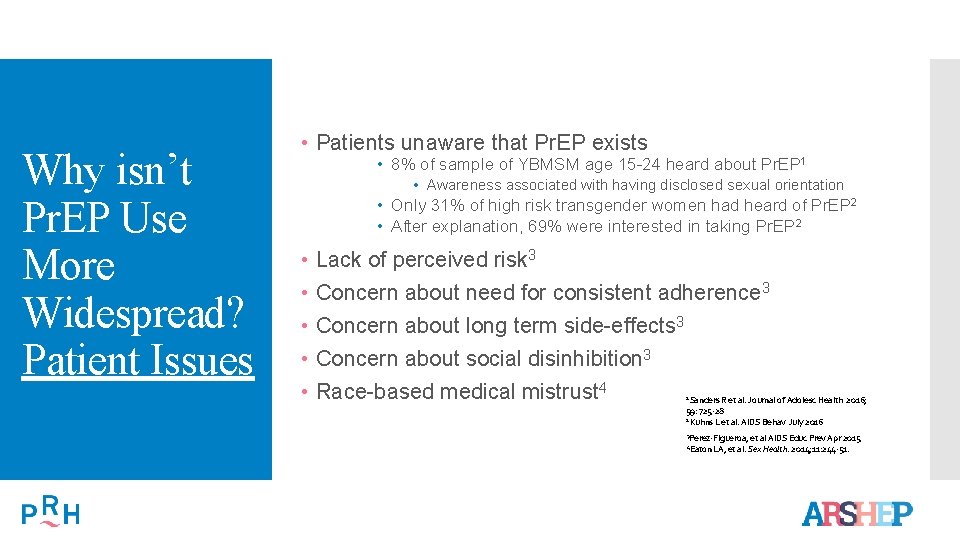 Why isn’t Pr. EP Use More Widespread? Patient Issues • Patients unaware that Pr.