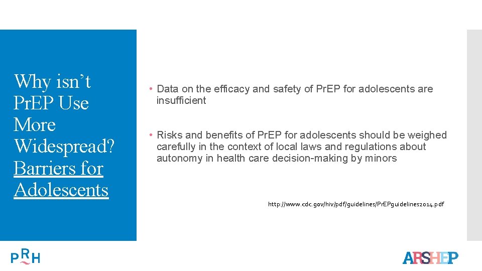 Why isn’t Pr. EP Use More Widespread? Barriers for Adolescents • Data on the