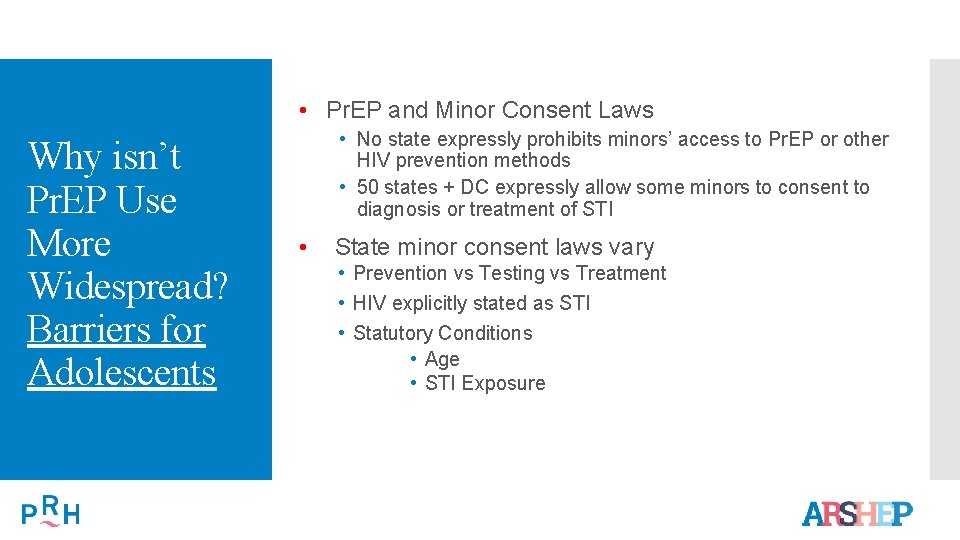  • Pr. EP and Minor Consent Laws Why isn’t Pr. EP Use More