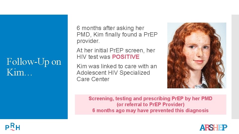 6 months after asking her PMD, Kim finally found a Pr. EP provider. Follow-Up