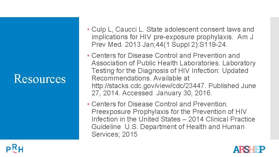  • Culp L, Caucci L. State adolescent consent laws and implications for HIV