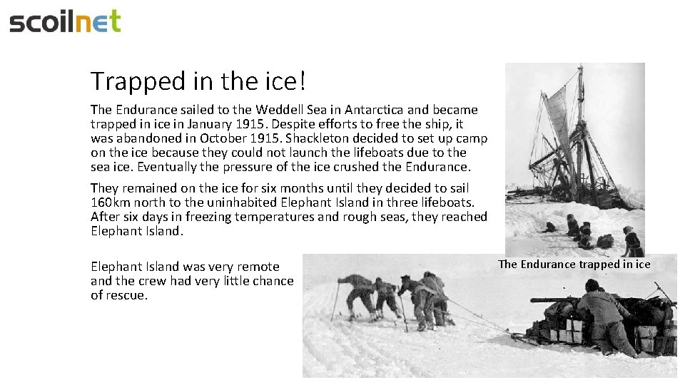 Trapped in the ice! The Endurance sailed to the Weddell Sea in Antarctica and